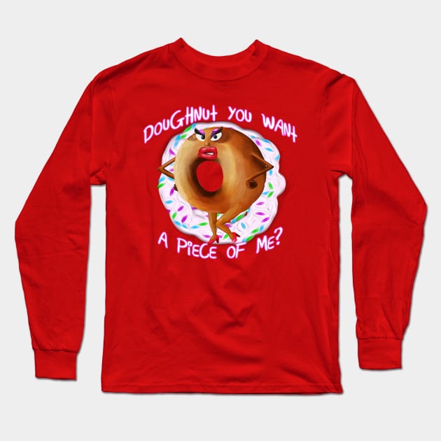 Doughnut You Want A Piece of Me Long Sleeve T-Shirt by VoidDesigns